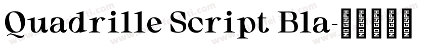 Quadrille Script Bla字体转换
